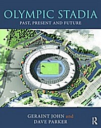 Olympic Stadia : Theatres of Dreams (Hardcover)