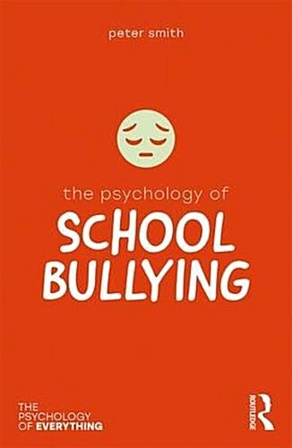 The Psychology of School Bullying (Paperback)