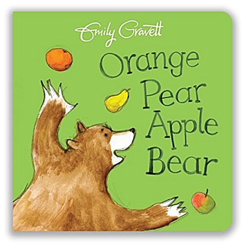 Orange Pear Apple Bear (Board Book, Main Market Ed.)