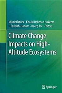 Climate Change Impacts on High-Altitude Ecosystems (Paperback, Softcover Repri)