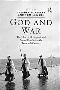 God and War : The Church of England and Armed Conflict in the Twentieth Century (Paperback)