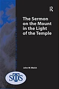 The Sermon on the Mount in the Light of the Temple (Paperback)