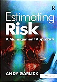 Estimating Risk : A Management Approach (Paperback)