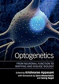 Optogenetics : From Neuronal Function to Mapping and Disease Biology (Hardcover)