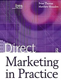 DIRECT MARKETING IN PRACTICE (Hardcover)