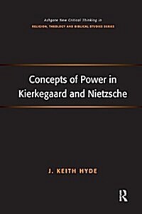 Concepts of Power in Kierkegaard and Nietzsche (Paperback)