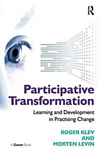 Participative Transformation : Learning and Development in Practising Change (Paperback)