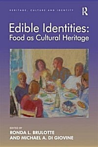 Edible Identities: Food as Cultural Heritage (Paperback)