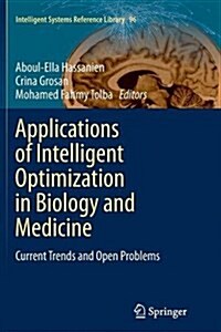 Applications of Intelligent Optimization in Biology and Medicine: Current Trends and Open Problems (Paperback, Softcover Repri)