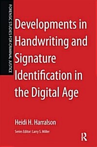 Developments in Handwriting and Signature Identification in the Digital Age (Hardcover)