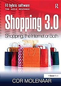Shopping 3.0 : Shopping, the Internet or Both? (Paperback)