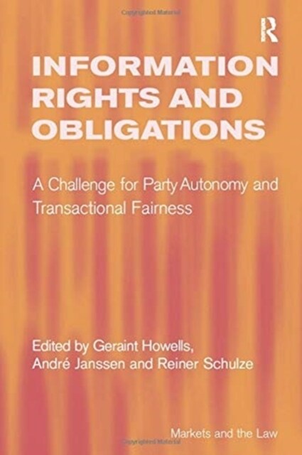 Information Rights and Obligations : A Challenge for Party Autonomy and Transactional Fairness (Paperback)