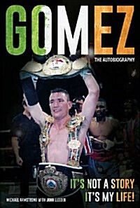 Gomez : The Autobiography (Hardcover)