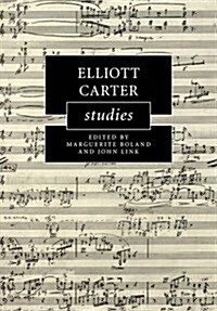 Elliott Carter Studies (Paperback)