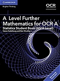 A Level Further Mathematics for OCR A Statistics Student Book (AS/A Level) with Digital Access (2 Years) (Package)