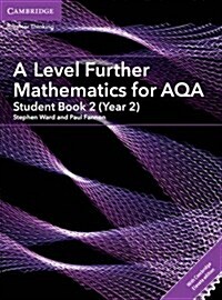 A Level Further Mathematics for AQA Student Book 2 (Year 2) with Digital Access (2 Years) (Package, New ed)