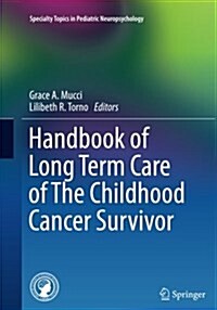 Handbook of Long Term Care of the Childhood Cancer Survivor (Paperback, Softcover Repri)
