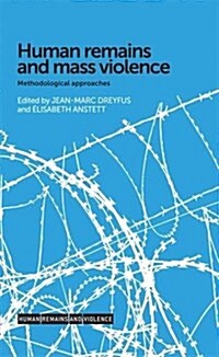 Human Remains and Mass Violence : Methodological Approaches (Paperback)