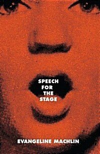 SPEECH FOR THE STAGE (Hardcover)