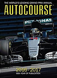 Autocourse Annual 2016 : The Worlds Leading Grand Prix Annual (Hardcover)