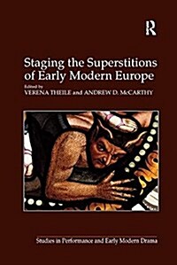 Staging the Superstitions of Early Modern Europe (Paperback)