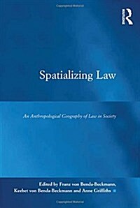 Spatializing Law : An Anthropological Geography of Law in Society (Paperback)