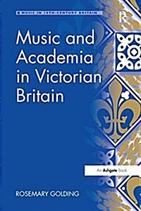 Music and Academia in Victorian Britain (Paperback)