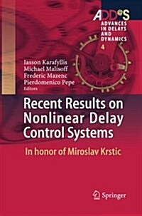 Recent Results on Nonlinear Delay Control Systems: In Honor of Miroslav Krstic (Paperback, Softcover Repri)