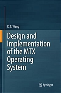 Design and Implementation of the Mtx Operating System (Paperback, Softcover Repri)