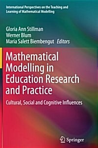 Mathematical Modelling in Education Research and Practice: Cultural, Social and Cognitive Influences (Paperback, Softcover Repri)