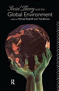 Social Theory and the Global Environment (Hardcover)