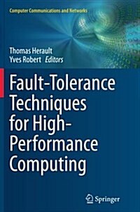 Fault-Tolerance Techniques for High-Performance Computing (Paperback, Softcover Repri)