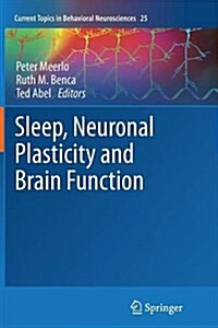 Sleep, Neuronal Plasticity and Brain Function (Paperback, Softcover Repri)