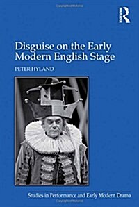 Disguise on the Early Modern English Stage (Paperback)