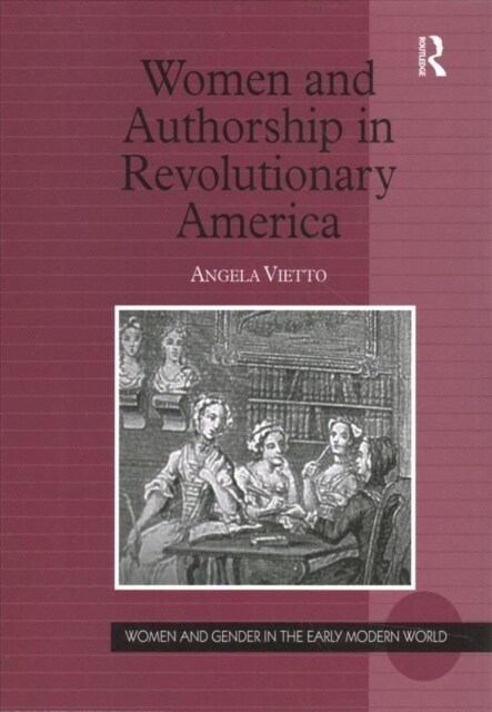 Women and Authorship in Revolutionary America (Paperback)