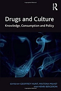 Drugs and Culture : Knowledge, Consumption and Policy (Paperback)