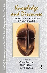 Knowledge & Discourse : Towards an Ecology of Language (Hardcover)