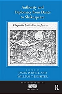 Authority and Diplomacy from Dante to Shakespeare (Paperback)