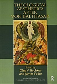 Theological Aesthetics After Von Balthasar (Paperback)
