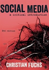 Social media : a critical introduction / 2nd ed