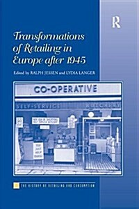 Transformations of Retailing in Europe After 1945 (Paperback)