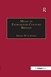 Music in Eighteenth-Century Britain (Paperback)