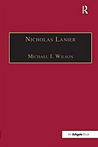Nicholas Lanier : Master of the King’s Musick (Paperback)
