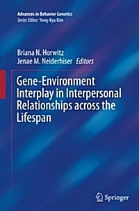 Gene-Environment Interplay in Interpersonal Relationships Across the Lifespan (Paperback, Softcover Repri)