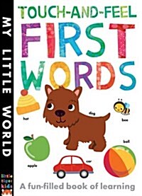 Touch-and-Feel First Words : A Fun-Filled Book of First Words (Novelty Book)