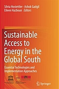 Sustainable Access to Energy in the Global South: Essential Technologies and Implementation Approaches (Paperback, Softcover Repri)