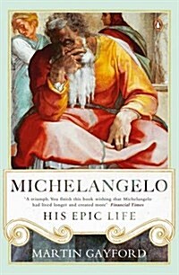 Michelangelo : His Epic Life (Paperback)