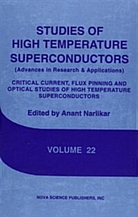 Critical Current, Flux Pinning and: Optical Studies of High Temperature Superconductors (Hardcover)