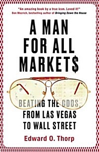 A Man for All Markets : Beating the Odds, from Las Vegas to Wall Street (Hardcover)