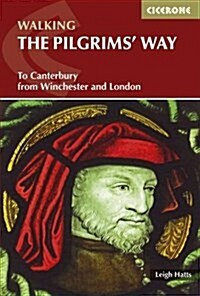 The Pilgrims Way : To Canterbury from Winchester and London (Paperback)